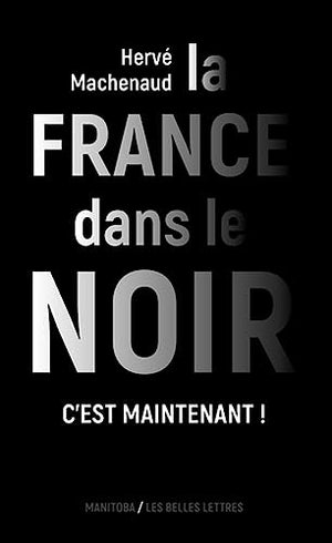 La France dans le noir [Nouvelle édition]