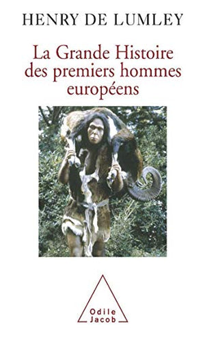 La Grande Histoire des premiers hommes européens