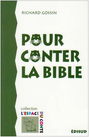 Pour Conter La Bible/ Gossin