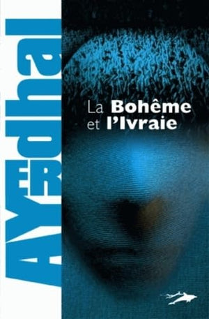 La bohême et l'ivraie