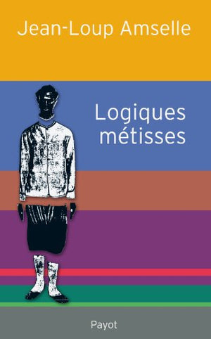 Logiques métisses