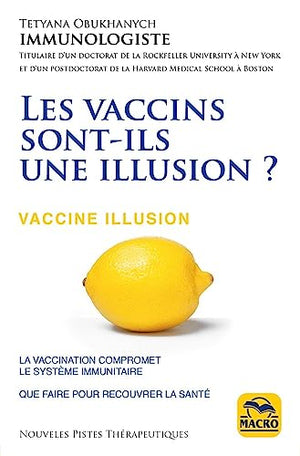 Les vaccins sont-ils une illusion ?