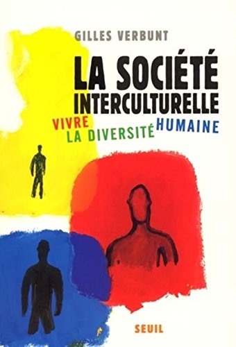 La société interculturelle. Vivre la diversité humaine