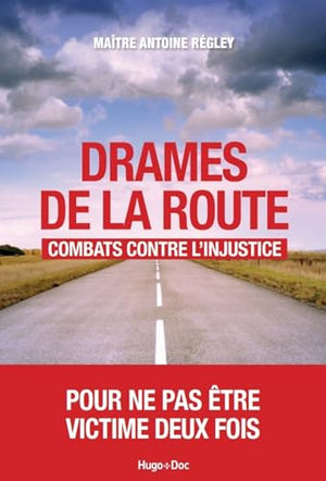 Drames de la route : combats contre l'injustice.