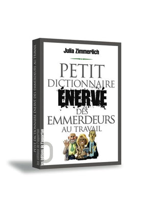 Petit dictionnaire énervé des emmerdeurs au travail