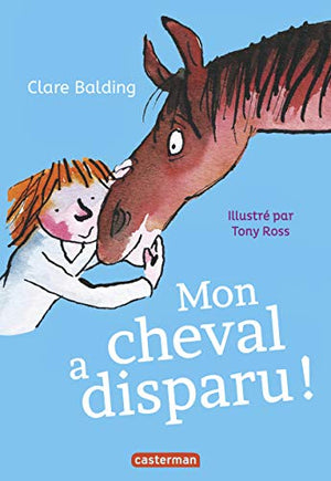 Mon cheval très spécial: Mon cheval a disparu !