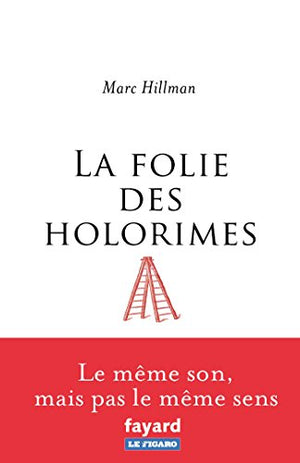 La folie des holorimes