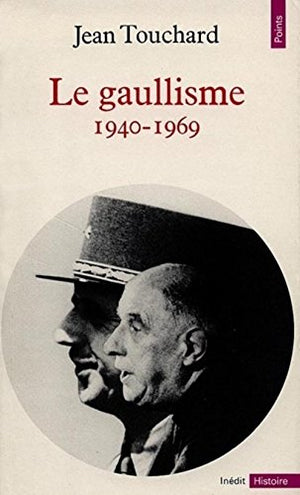 Gaullisme (1940-1969) (Le)