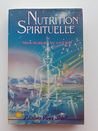 La nutrition spirituelle & alimentation Arc-en-Ciel