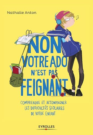 Non, votre ado n'est pas feignant !