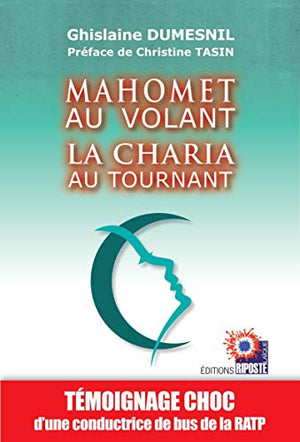 MAHOMET AU VOLANT   LA CHARIA AU TOURNANT