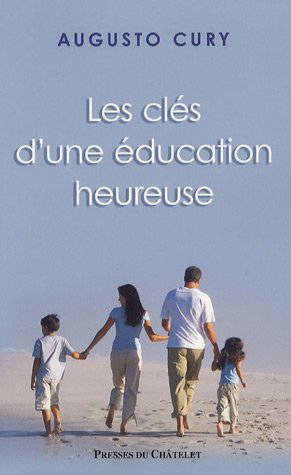 Les clés d'une éducation heureuse