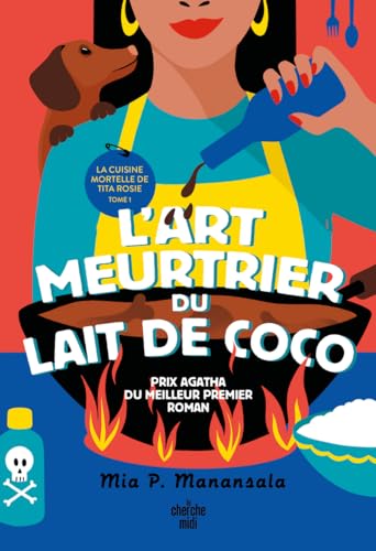 La cuisine mortelle de Tita Rosie 1 - L'art meurtrier du lait de coco - une nouvelle série de cosy mystery lauréate du prix Agatha