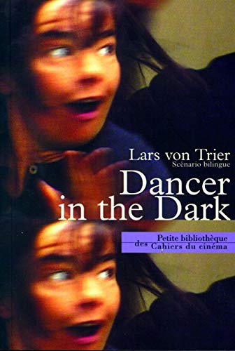Dancer In The Dark. Scenario Bilingue Francais-Anglais