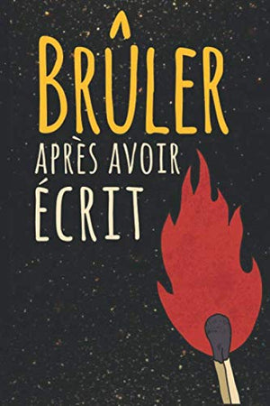 Brûler après avoir écrit