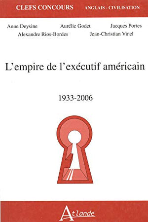 L'empire de l'exécutif américain