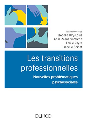 Les transitions professionnelles - Nouvelles problématiques psychosociales: Nouvelles problématiques psychosociales