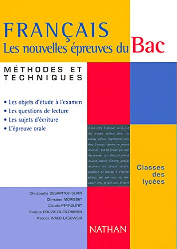 Français : les nouvelles épreuves du Bac. Méthodes et techniques