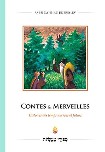 Contes & merveilles: Histoires des temps anciens et futurs