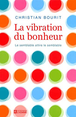 La vibration du bonheur