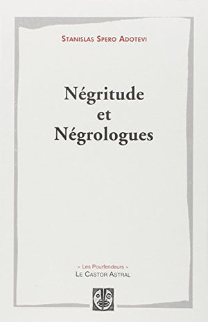 Négritude et négrologues