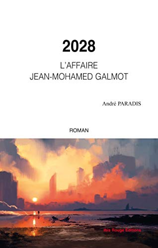 2028 L'affaire Jean-Mohamed Galmot