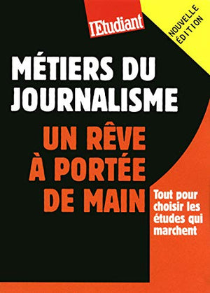 Métiers du journalisme : un rêve à portée de main