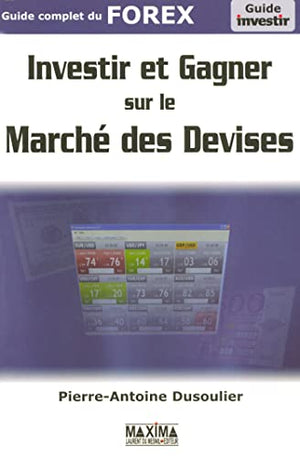 Investir et gagner sur le marché des devises