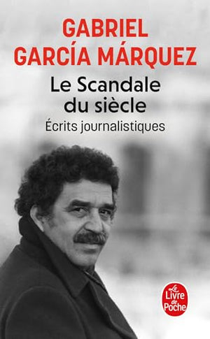 Le scandale du siècle: Écrits journalistiques