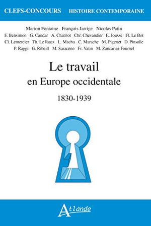 Le travail en Europe Occidentale, 1830-1939