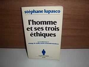 L'homme et ses trois éthiques