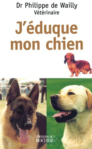 J'éduque mon chien