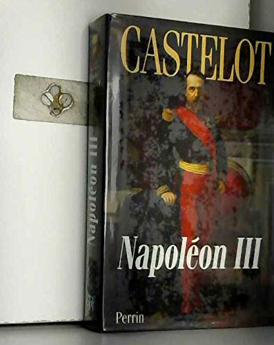 NAPOLEON III. L'aube des Temps modernes