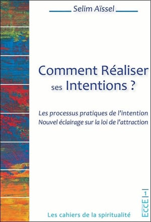 Comment réaliser ses intentions ?