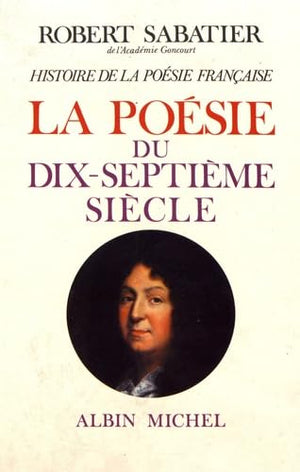 Histoire de la poésie française - tome 3: La Poésie du XVIIe siècle