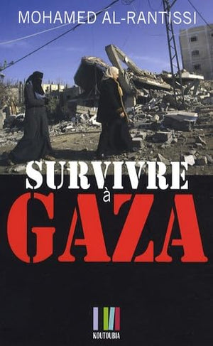 Survivre à Gaza