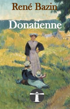 Donatienne: L'histoire d'une bretonne au début du XXe siècle