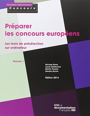 Préparer les concours européens - Les tests de présélection sur ordinateur - Volume 1