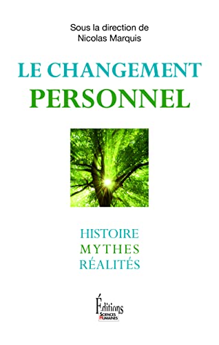 Le Changement personnel. Histoire, mythes, réalités