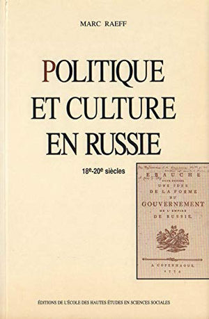 Politique et culture en Russie 18e-20e siècles