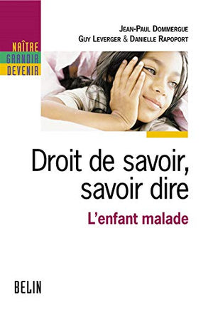 Droit de savoir, savoir dire: L'enfant malade