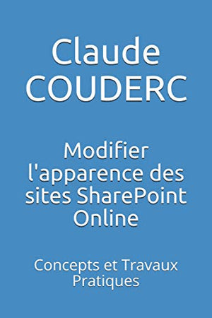 Modifier l'apparence des sites SharePoint Online: Concepts et Travaux Pratiques