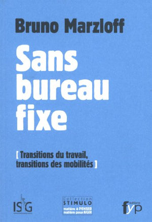 Sans bureau fixe