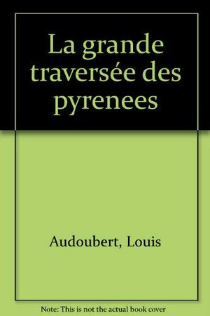 La grande traversée des Pyrénées