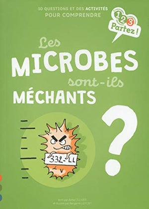 Les microbes sont-ils méchants ?