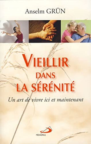 VIEILLIR DANS LA SERENITE