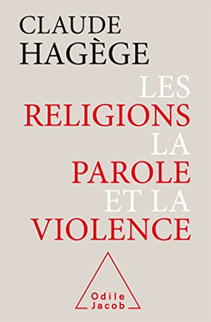 Les religions, la parole et la violence