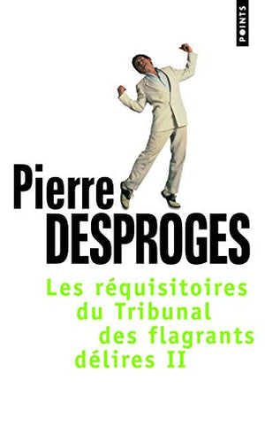 Les réquisitoires du tribunal des flagrants délires