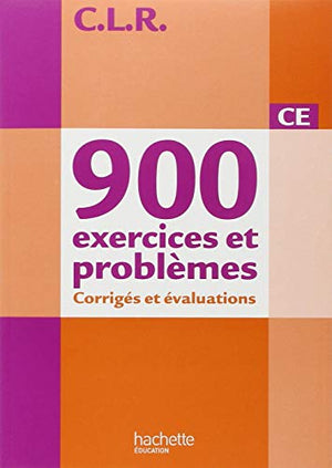 900 exercices et problèmes CE - Corrigés