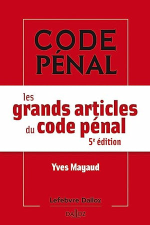 Les grands articles du code pénal